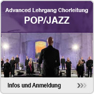 Infoseite Advanced Qualifizierungslehrgang Chorleitung Pop/Jass